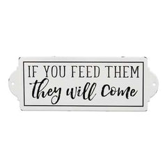 Distressed If You Feed Them Metal Wall Decor