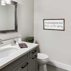 20" x 10" "If Your Doodies Be Cray  Please Use The Spray" Framed Wall Art